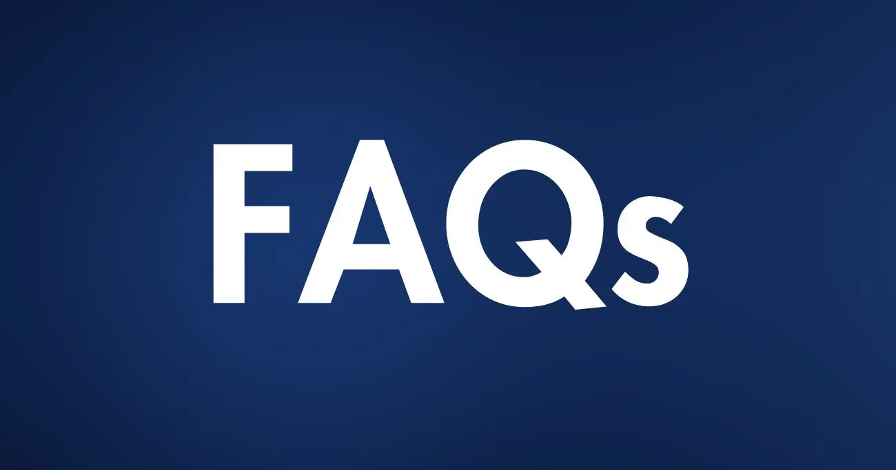 Frequently Asked Questions FAQs