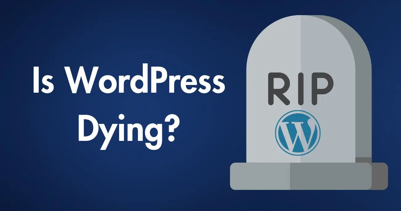 RIP tombstone with WordPress logo and text to ask is WordPress dying?