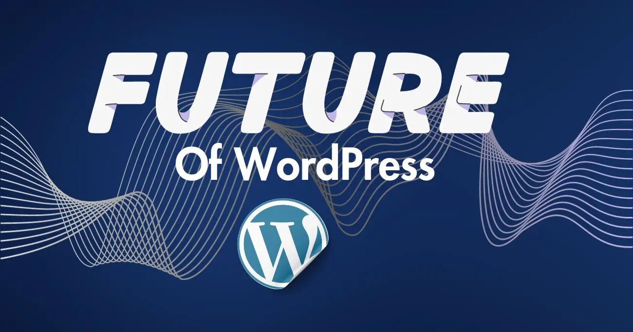 What would be the future of WordPress